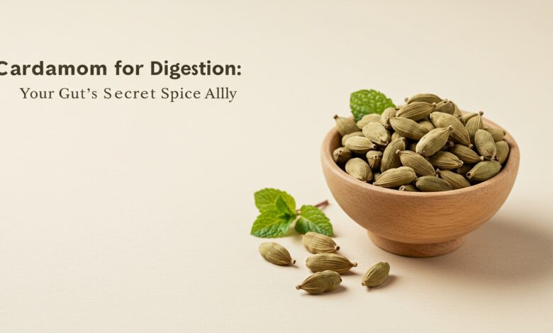 cardamom for digestion