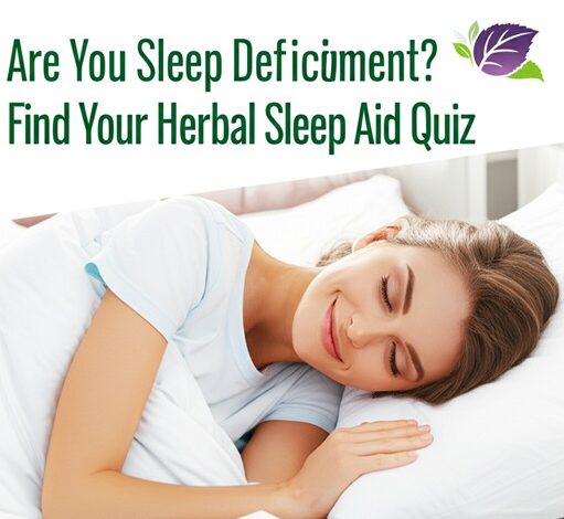 Are You Sleep Deficient? Find Your Herbal Sleep Aid Quiz